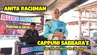 🔰 ANITA RAHMAN -CAPPUNI SABBARA'E | LIVE AURA MUSIC ENTERTAINMENT