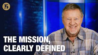 The Mission, Clearly Defined | Give Him 15: Daily Prayer with Dutch | April 15, 2026