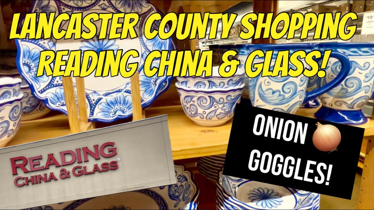 Lancaster PA Shopping Trip | Reading China & Glass Tour! - YouTube