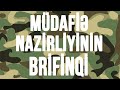 MÜDAFİƏ NAZİRLİYİNİN BRİFİNQİ - CANLI