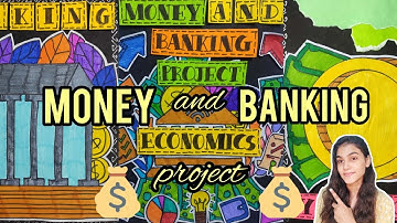 Money and Banking Project | Class-12 Economics Project | CBSE | Economics Project | MANSI SINGH