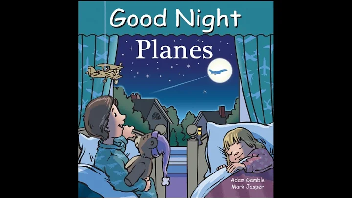 Goodnight Planes by Adam Gamble , Mark Jasper,