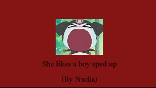 She likes a boy (sped up)