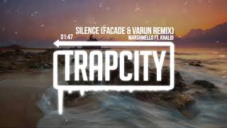Marshmello - Silence ft. Khalid (Facade & Varun Remix)