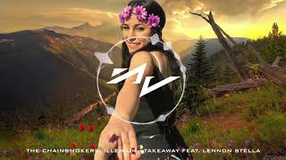 The Chainsmokers, ILLENIUM - Takeaway ( Feat. Lennon Stella )