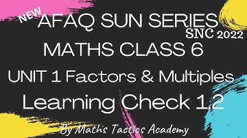 New Afaq Sun Series Maths Class 6 SNC 2022||Unit 1 Factors & Multiples Learning Check 1.2