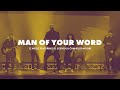 Man of Your Word - TC Music Feat. KJ Scriven & Chandler Moore