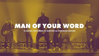 Man of Your Word - TC Music Feat. KJ Scriven \& Chandler Moore