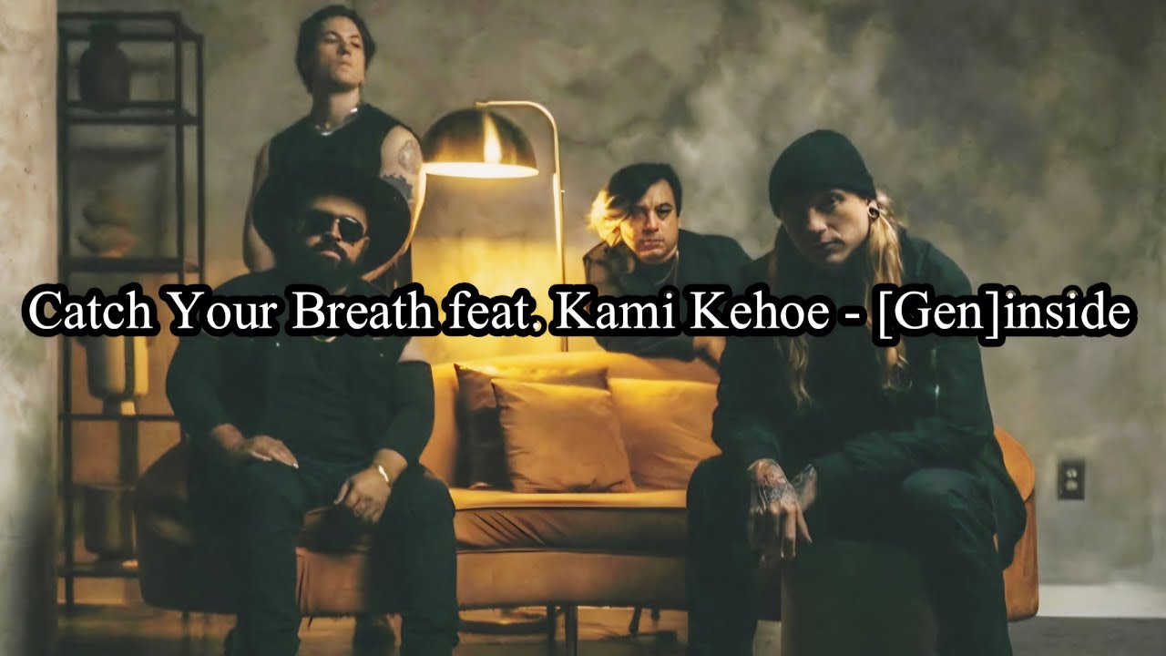 Catch Your Breath feat. Kami Kehoe - [Gen]inside/ Sub Español - YouTube