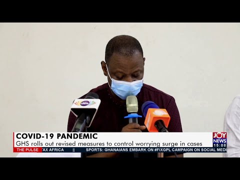 Covid-19 Pandemic: GHS rolls out revised measures to control worrying surge in cases(21-7-21) Covid-19 Pandemic: GHS rolls out revised measures to control worrying surge in cases(21-7-21)