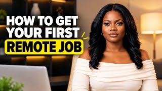 How to Get Your First Remote Job With No Experience
