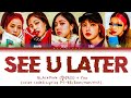 BLACKPINK (블랙핑크) SEE U LATER (Karaoke) [Color Coded Lyrics PT-BR/Rom/Han/가사] You as a member