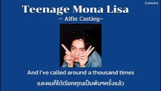 [THAISUB] Teenage Mona Lisa - Alfie Castley//แปลเพลง