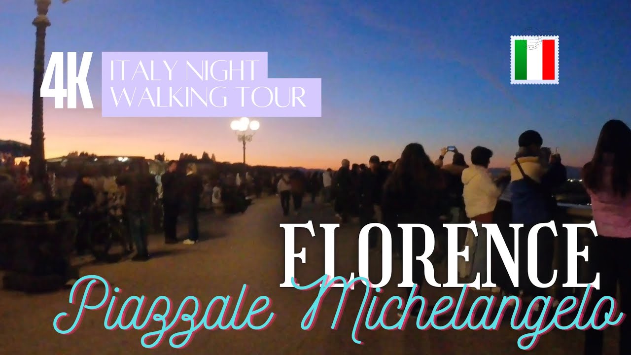 Florence Italy Night Walking Tour Piazzale Michelangelo 4k