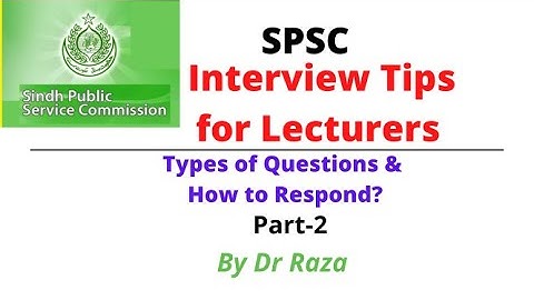 SPSC Interview Tips for Lecturers: Type of questions & How to Respond | in Sindhi | Dr Raza | Part-2