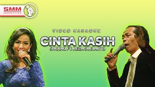 Cak Shodiq ft. Reza Sugiarto - Cinta Kasih (Official Karaoke Video)