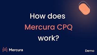 Mercura CPQ Product Demo – Streamline Your Configure Price Quote Process Fast!