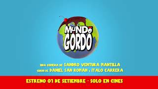 Trailer - Mundo gordo estreno en pocos días