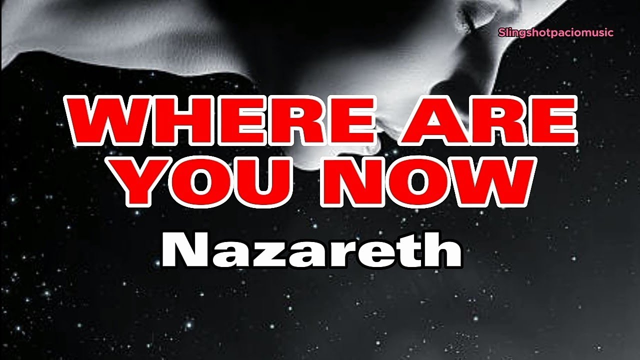 Nazareth - Where Are You Now (Tradução) 