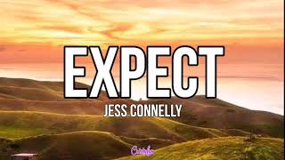 Expect - Jess Connelly(Lyrics)