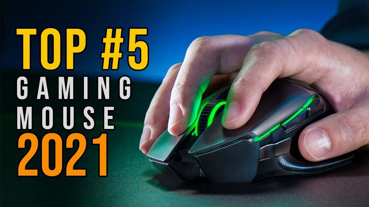 Top 5 Gaming Mouse of 2021!
