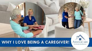 Why I Love Being a Caregiver | AmanaCare Careers