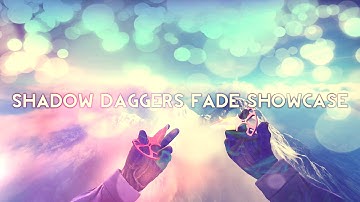 Shadow Daggers Fade Showcase (Factory New)