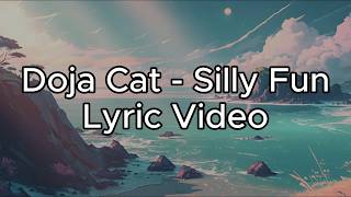 Doja Cat - 'Silly! Fun!' (Lyric Video)