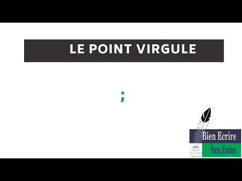 Vidéo: Que représente un point-virgule dans une phrase ?