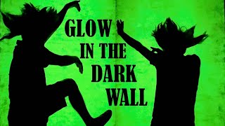 How To Make a GLOW IN THE DARK WALL The Most Simple and CHEAPEST Way!