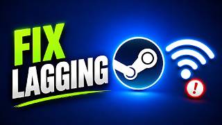 How to Fix Steam Games Lagging & High Ping on Windows 11 (Complete Guide)
