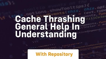 cache thrashing general help in understanding