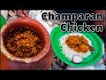 Champaran Chicken Recipe | Cooking Ahuna Chicken In Bihari Style in Outdoor | Uncut Foodies