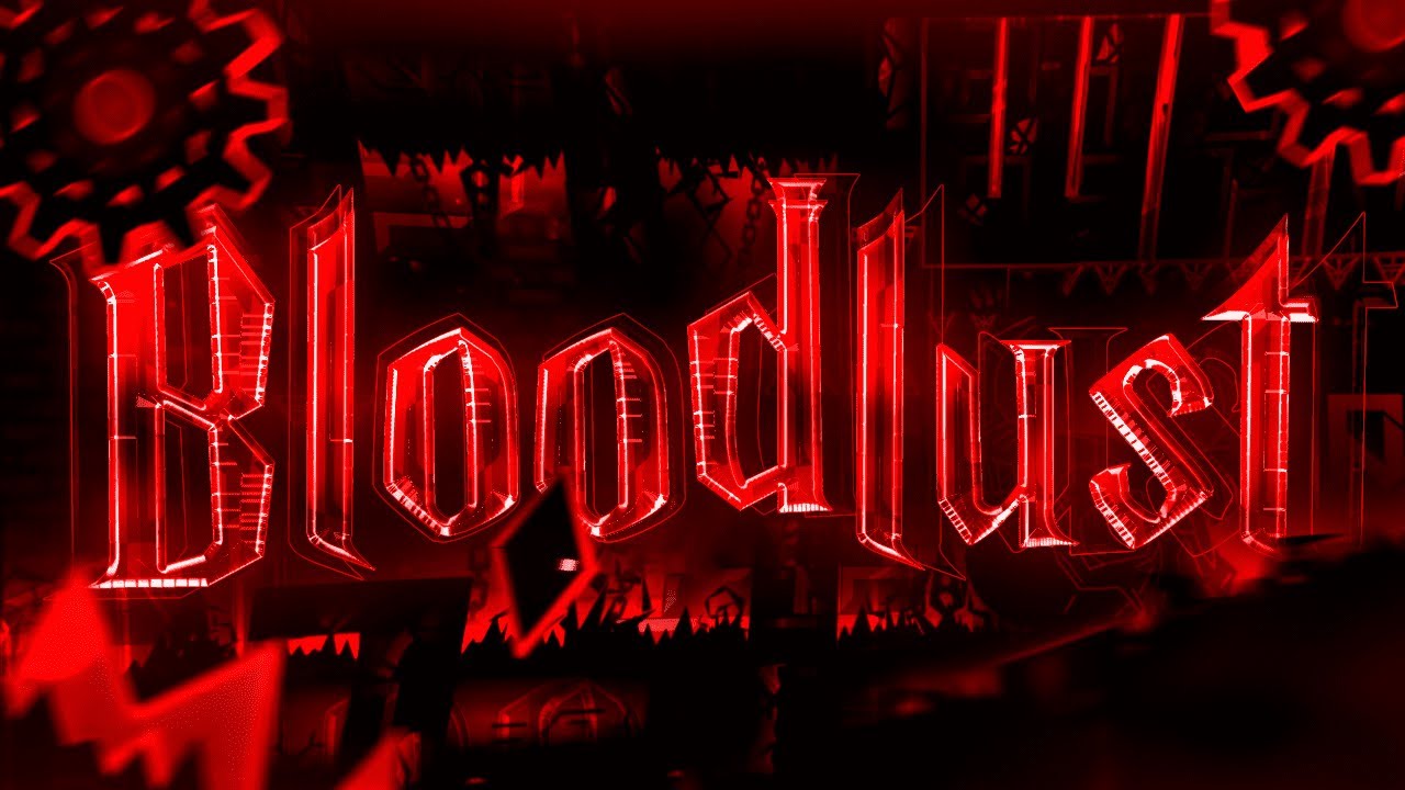 Bloodlust 100% - Geometry Dash / Eclipse