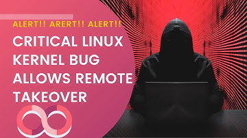 Critical Linux Kernel Bug Allows Remote Takeover | Exploitation & Update