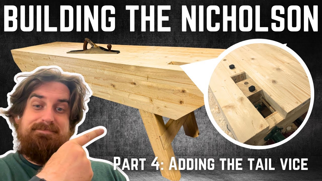 Nicolson Workbench Build  Part 4  making a Tail Vice /wagon vice