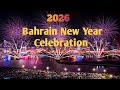 Bahrain S New Year Eve S 2026 Fireworks Show HappyNewYear 2026 Suvarna 