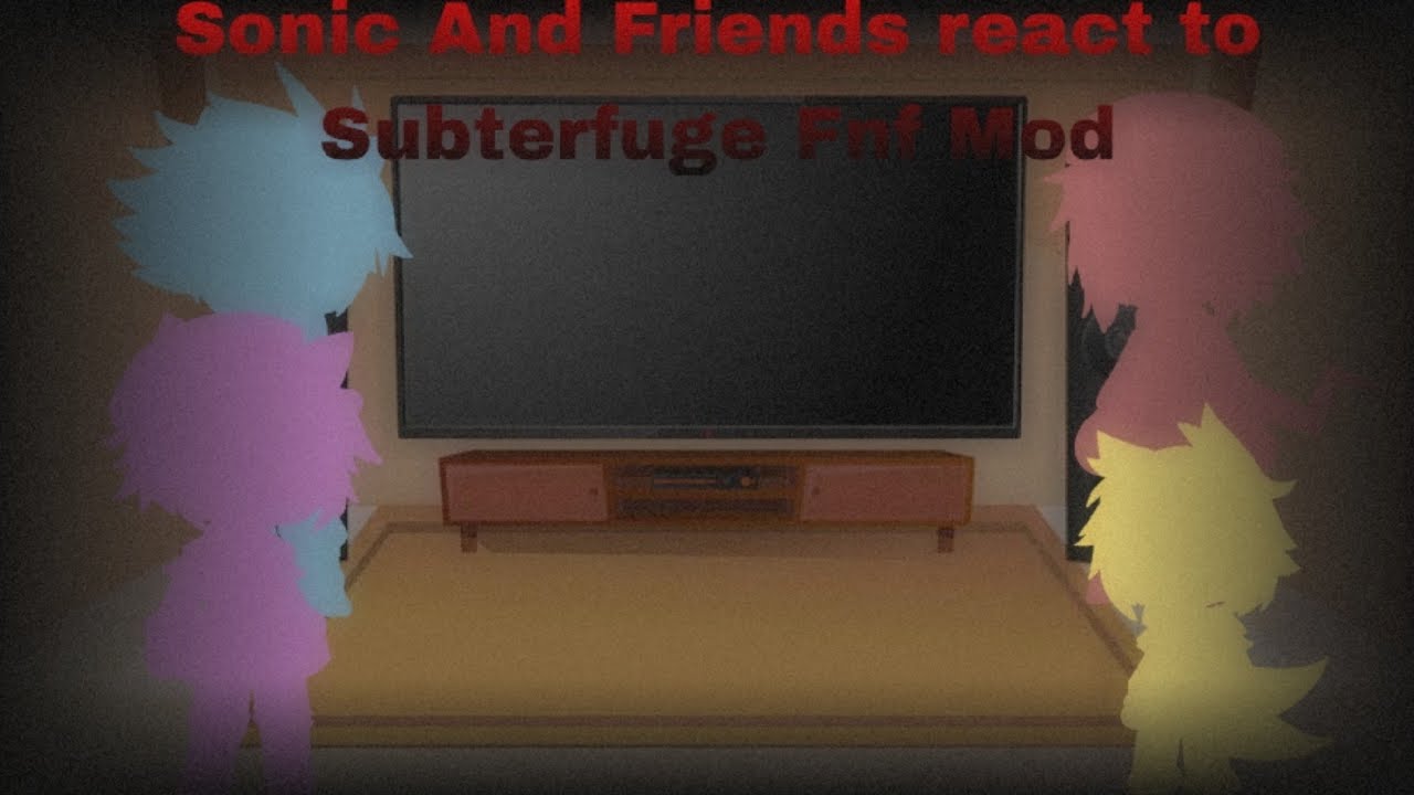 Sonic And Friends react to Subterfuge Fnf Mod