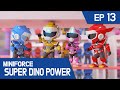 [MINIFORCE Super Dino Power] Ep.13: Mini MiniForce Gets Into Mischief!