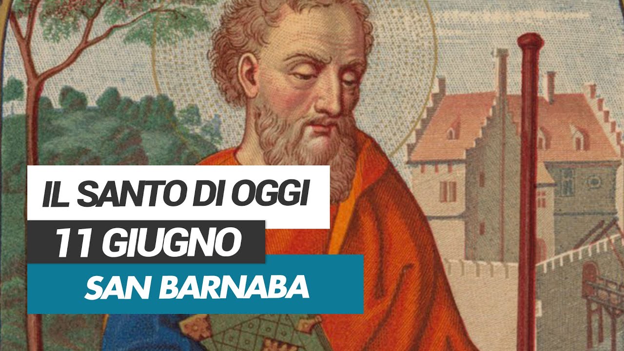 Affidati all'intercessione del Santo di oggi 11 Giugno - San Barnaba