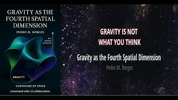 Gravity as the Fourth Spatial Dimension — A New Way to See the Universe
