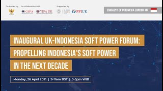 Inaugural UK-Indonesia Soft Power Forum: Propelling Indonesian Soft Power in the Next Decade! screenshot 2