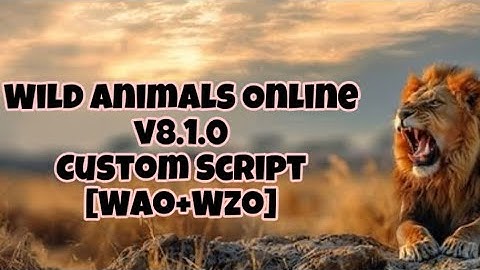 [Showcase]Wild Animals Online v8.1.0 Custom Script WIP