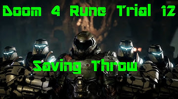 DOOM 4 Rune Trial 12 Saving Throw