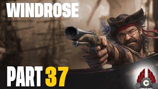 Windrose Early Access | Pirate Life Continues Anew | Part 37