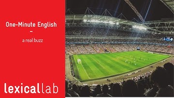 ONE-MINUTE ENGLISH: a real buzz LEARN WITH LEXICAL LAB