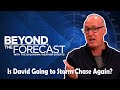 Beyond the Forecast - Is David Payne Planning to Storm Chase Again?