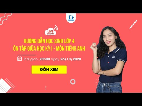 Video TRỰC TIẾP: HƯỚNG DẪN HỌC SINH LỚP 4 ÔN TẬP GIỮA HỌC KÌ... - youtube