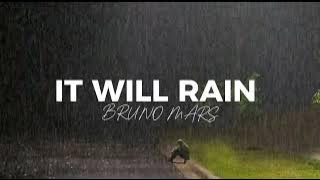 BRUNO MARS - IT WILL RAIN (slowed   reverb)