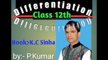 Differentiation ,K.C Sinha